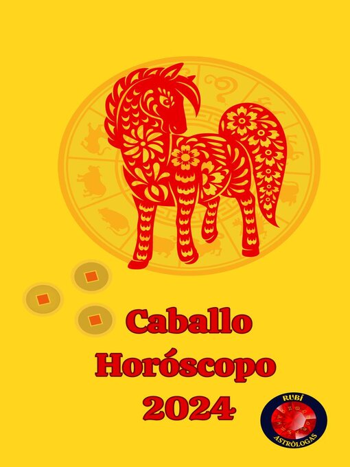 Title details for Caballo Horóscopo  2024 by Angeline A. Rubi - Available